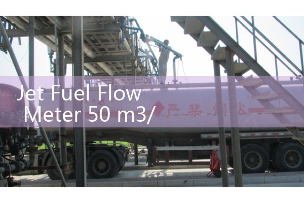 Jet Fuel Flow Meter 50 m3/h: Speeding Up Bulk Fluid Loading Operations